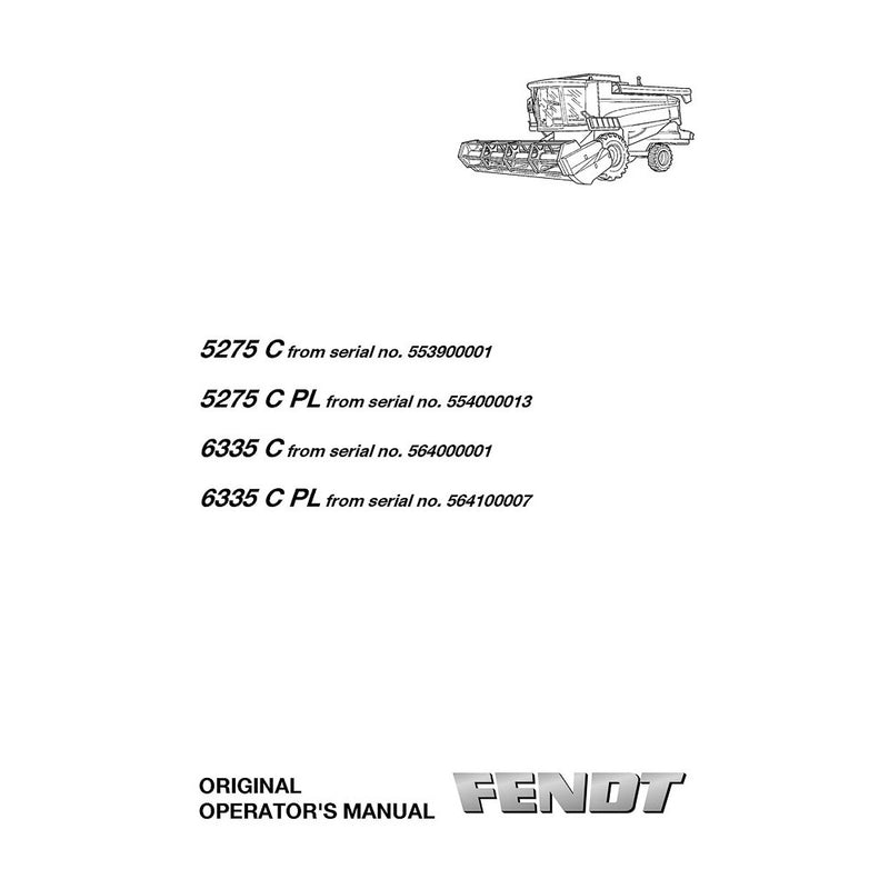Fendt 5275 C, 6335 C Combine Harvester Operator's Manual