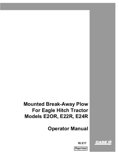 Case IH Tractor Mounted Break-Away Plow E2OR E22R E24R Operator’s Manual RI 217