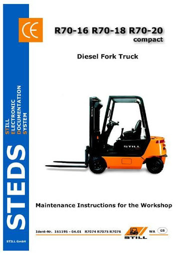 Still R70-16, R70-18, R70-20 Compact Forklift Truck Series R7074, R7075, R7076 Operating Instruction Manual