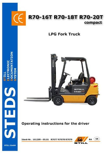 Still R70-16, R70-18, R70-20 Compact Forklift Truck Series R7077, R7078, R7079 Operating Instruction Manual