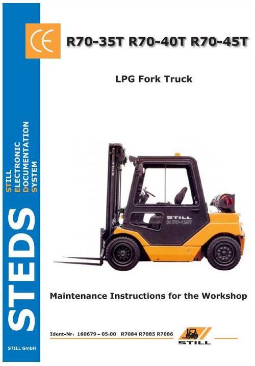 Still R70-35T, R70-40T, R70-45T LPG Forklift Truck Series R7084, R7085, R7086 Operating Instructions Manual
