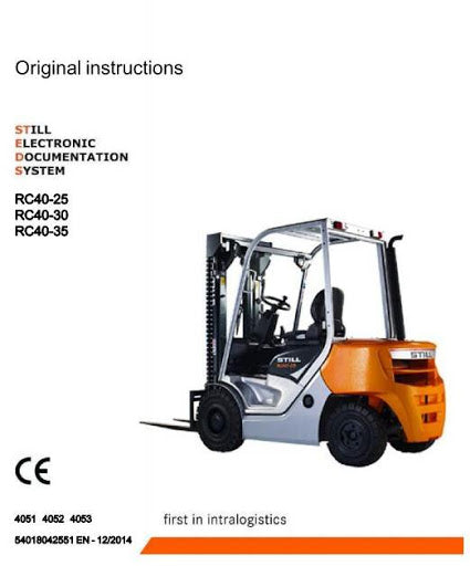 Still RC40-25, RC40-30, RC40-35 Diesel Forklift Truck Series 4051, 4052, 4053 Operating Instructions Manual Still RC40-25, RC40-30, RC40-35 Diesel Forklift Truck Series 4051, 4052, 4053 Operating Instructions Manual