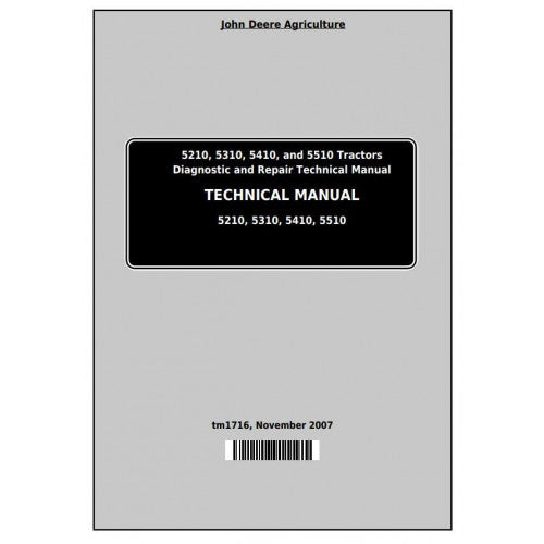 TM1716 John Deere 5210, 5310, 5410, and 5510 Tractor Service Repair Technical Manual