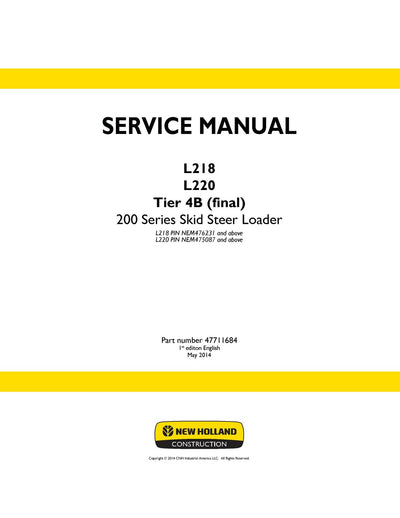 New Holland L218 L220 Tier 4B (final) 200 Series Skid Steer Loader Service Repair Manual 47711684