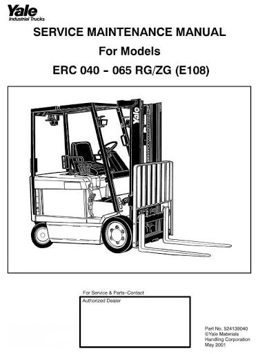 Yale ERC040RG ZG, ERC050RG ZG, ERC060RG ZG, ERC065RG ZG Forklift Truck E108 Series Service Maintenance Manual Yale ERC040RG ZG, ERC050RG ZG, ERC060RG ZG, ERC065RG ZG Forklift Truck E108 Series Service Maintenance Manual