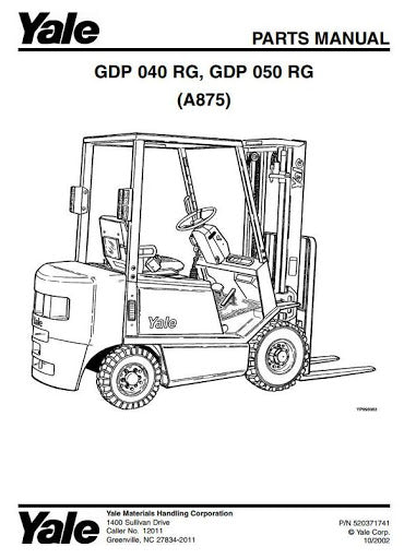 Yale GDP040RG, GDP050RG Diesel Forklift Truck A875 Series Parts Manual (USA) Yale GDP040RG, GDP050RG Diesel Forklift Truck A875 Series Parts Manual (USA)