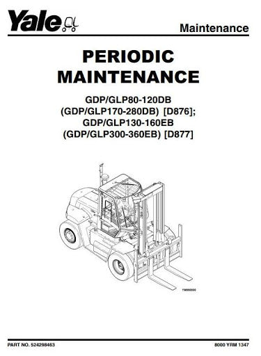 Yale GDP300EB, GDP330EB, GDP360EB, GLP300EB, GLP330EB, GLP360EB Lift Truck D877 Series Service Repair Manual