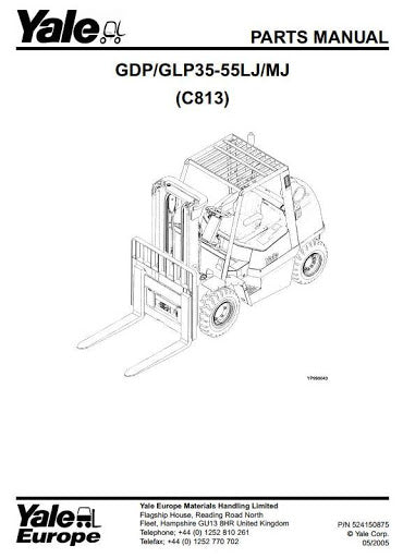 Yale GLP35LJ, GLP40LJ, GLP45MJ, GLP50MJ, GLP55MJ, GDP35LJ, GDP40LJ, GDP45MJ, GDP50MJ, GDP55MJ LPG DIESEL Forklift Truck C813 Series Parts Manual (EU)