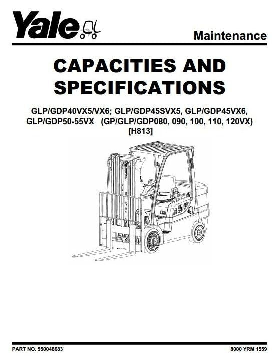 Yale GP, GLP, GDP-080VX, 090VX, 100VX, 110VX, 120VX Diesel LPG Forklift Truck H813 Series Service Repair Manual