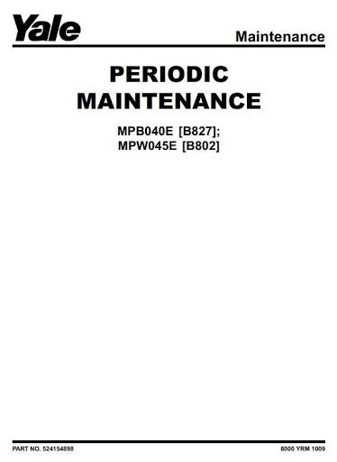 Yale MPB040-E, MPW045-E Pallet Truck B827, B802 Series Workshop Service Maintenance Manual