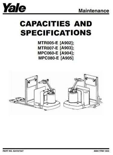 Yale MPC060E, MPC080E, MTR005E, MTR007E Pallet Truck A902, A903, A904, A905 Series Service Repair Manual