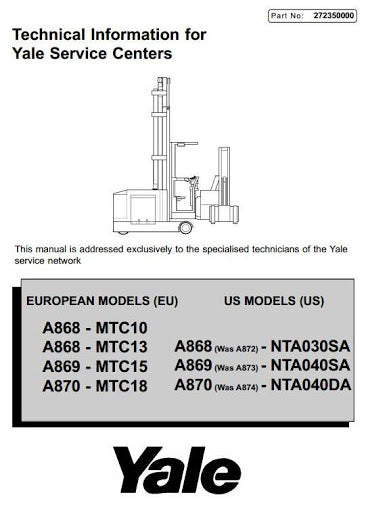 Yale MTC10, 13, 15, 18, NTA030SA, NTA040DA SA turret trucks A868, A869, A870 Series Service Repair Manual
